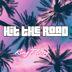 King Flossy - Hit the road (prod. DanielWsp)