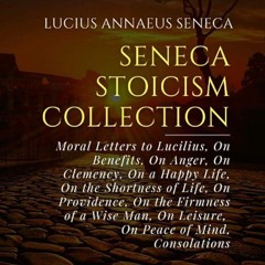 PDF✔read❤online Seneca Stoicism Collection: Moral Letters to Lucilius, On Benefits, On Anger,