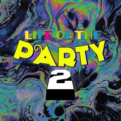 Life Of The Party 2 - The Outspoken One