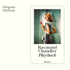 Raymond Chandler, Playback. Diogenes Hörbuch 978-3-257-69518-2