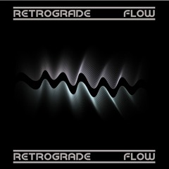Retrograde Flow
