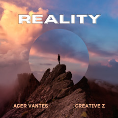 Reality (feat. Creative Z)