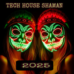 Tech House Shaman