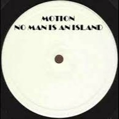 Motion- No Man Is An Island