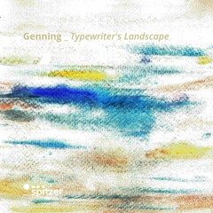 Genning - Typewriter's Landscape [Spitzer Records]