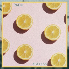 Ageless — RAEN