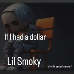 If I had a dollar
