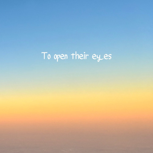 To Open Their Eyes