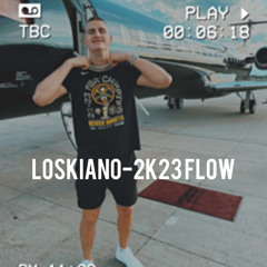 Loskiano-2K23 Flow