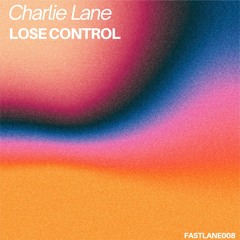 Charlie Lane - Lose Control