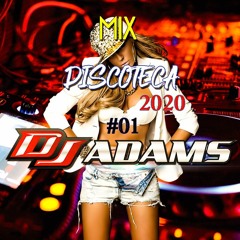 [DJ ADAMS] MIX DISCOTECA 2020 #01
