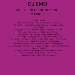 VOL. 2 - OLD SCHOOL R&B MASHUP