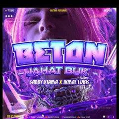 BETON JAHAT BUK [SANDY UTAMA X IKMAL LUBIS]#CROTT
