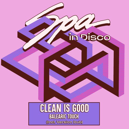 [SPA403] CLEAN IS GOOD - Balearic Touch (Vocal Mix)