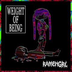 weight of being