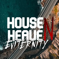 Eviternity - House N Heaven