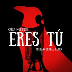 Carla Morrison - Eres Tú (Andrew Riddle Remix)