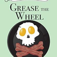 Access EBOOK 🗃️ Grease the Wheel (A Two Broomsticks Gas & Grill Witch Cozy Mystery B
