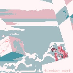 Porter Robinson - Flicker (kit.sune edit)