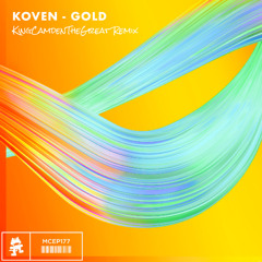 KOVEN - Gold (KingCamdenTheGreat Remix)