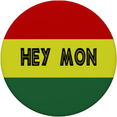 Hey Mon