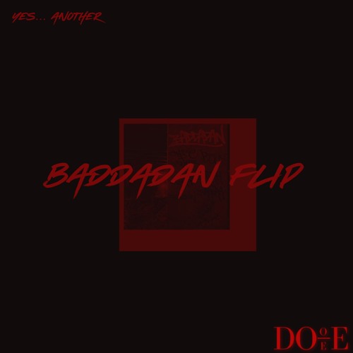 Chase and Status x Bou - Baddadan - DOO-EE Flip