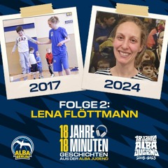 18 Jahre, 18 Minuten: Geschichten aus der ALBA JUGEND | Folge 2: Lena Flöttmann
