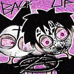 BACK UP (FT. BROKEN NOISE) [PROD. TRIPLESIXDELETE]