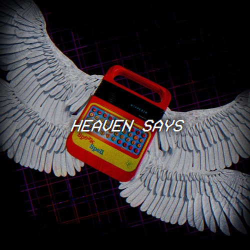 Stream * HEAVEN SAYS. by Nell Listen online for free on SoundCloud