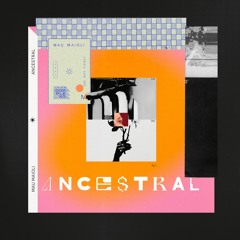 Mau Maioli - Ancestral (EP)