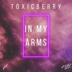 TOXICBERRY - In My Arms [Melodic Bassment Exclusive]
