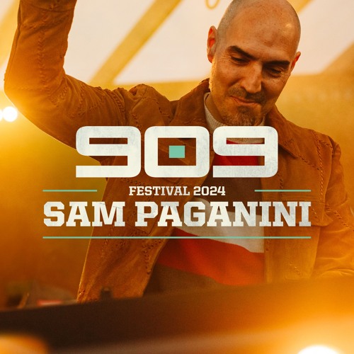 SAM PAGANINI ▪ 909 FESTIVAL 2024