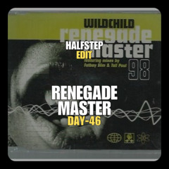 Wildchild X Stream Queen - Renegade Master Acid Raver (HALFSTEP Edit)