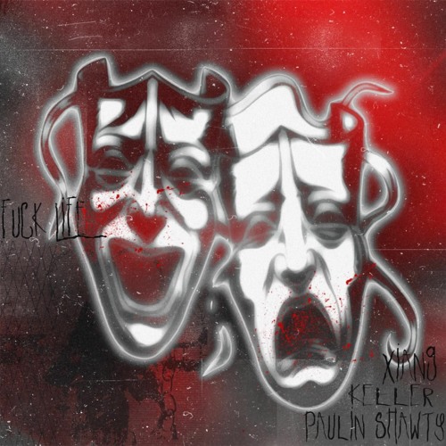 Fuck Life and Real Life / PAULIN SHAWTY KELLER XIANG DI  / #FreePaulin