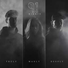 Truly Madly Deeply - 91NIGHTS