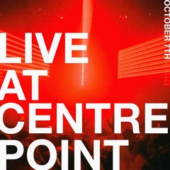 Live at Centre Point Oct 7th