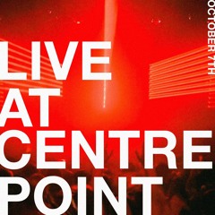 Live at Centre Point Oct 7th