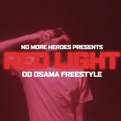 DD Osama  No More Heroes Red Light Freestyle