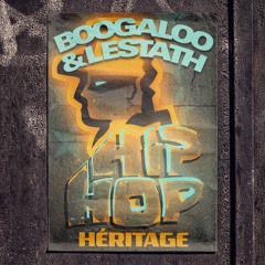 Boogaloo & Lestath - Hip Hop Héritage