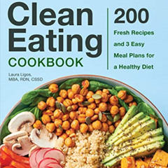 [READ] EBOOK 💗 The Complete Clean Eating Cookbook: 200 Fresh Recipes and 3 Easy Meal