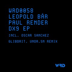 WRD0058 - Leopold Bär, Paul Render - Dx9 (undr.sn Remix).