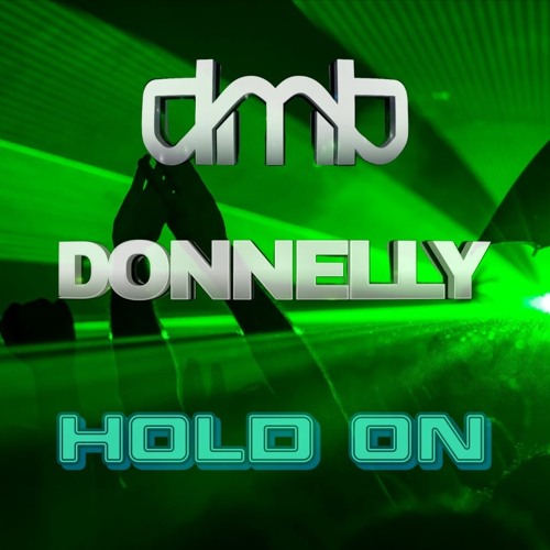 DMB & DONNELLY- Hold-On 🎶
