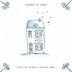 Blanket Of Stars - Gitta de Ridder & Martha Bean