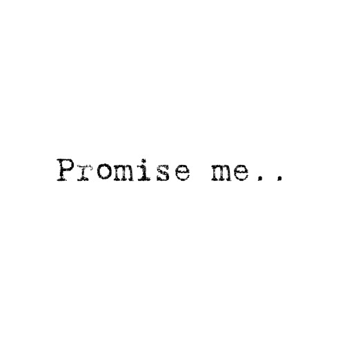 Promise Me