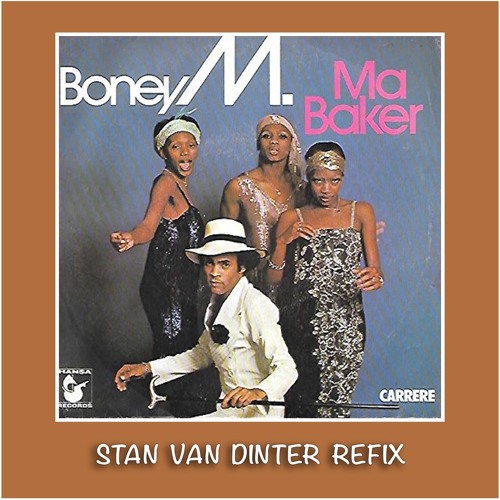 Stream Boney M - Ma Baker (Stan van Dinter Refix) **FILTERED** by