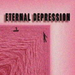 Eternal Depression