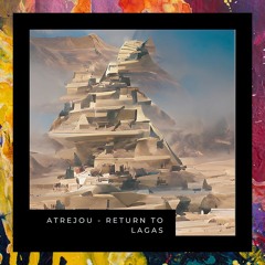 FREE DOWNLOAD: Atrejou — Return To Lagas (Original Mix)