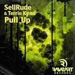 SELLRUDE & TERRIE KYND - Pull Up (Raveart)