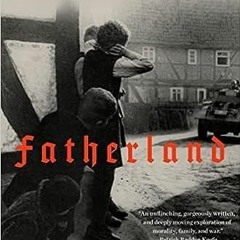 (Download Ebook) Fatherland: A Memoir of War, Conscience, and Family Secrets (EBOOK PDF)
