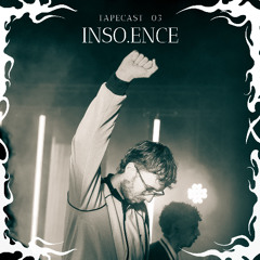 TAPECAST 05 - INSO.ENCE